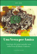 Copertina  Una verza per Amica : Antologia dei primi quindici anni della Festa di Feletto Umberto : 2001 - 2016