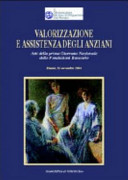 Copertina  Valorizzazione e assistenza degli anziani : Atti della prima Giornata Nazionale delle Fondazioni Bancarie : Rimini, 16 novembre 2004