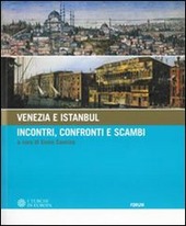 Copertina  Venezia e Istanbul incontri, confronti e scambi