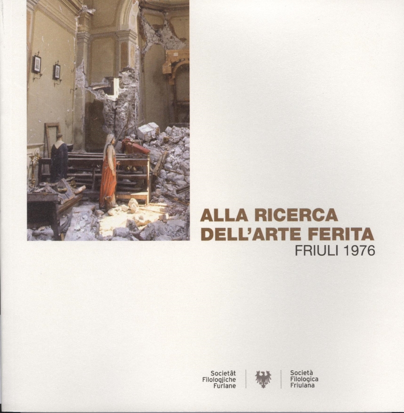 Copertina  Alla ricerca dell'arte ferita : Friuli 1976
