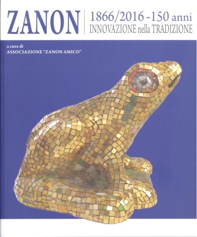 Copertina  Zanon : 1866/2016 : 150 anni di Innovazione nella Tradizione