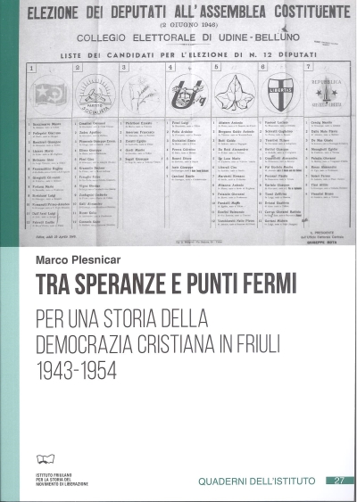 Copertina  Tra speranze e punti fermi : per una storia della Democrazia Cristiana in Friuli 1943-1954