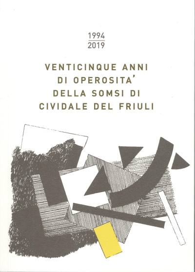 Copertina  Venticinque anni di operosità della Somsi di Cividale del Friuli : 1994-2019
